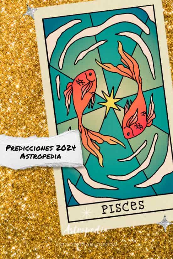 Horóscopo 2024 Piscis Predicciones Año Nuevo