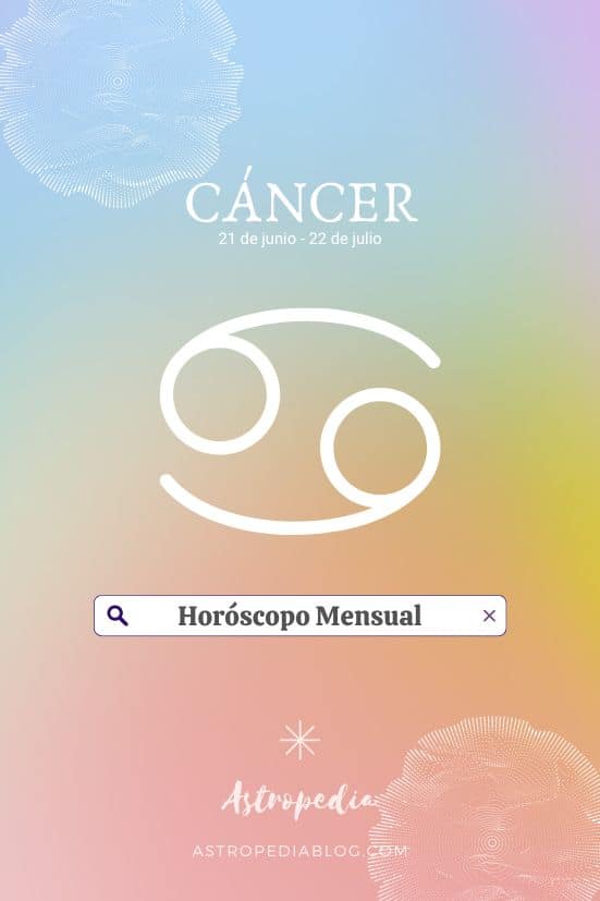Cáncer Horoscopo Mensual
